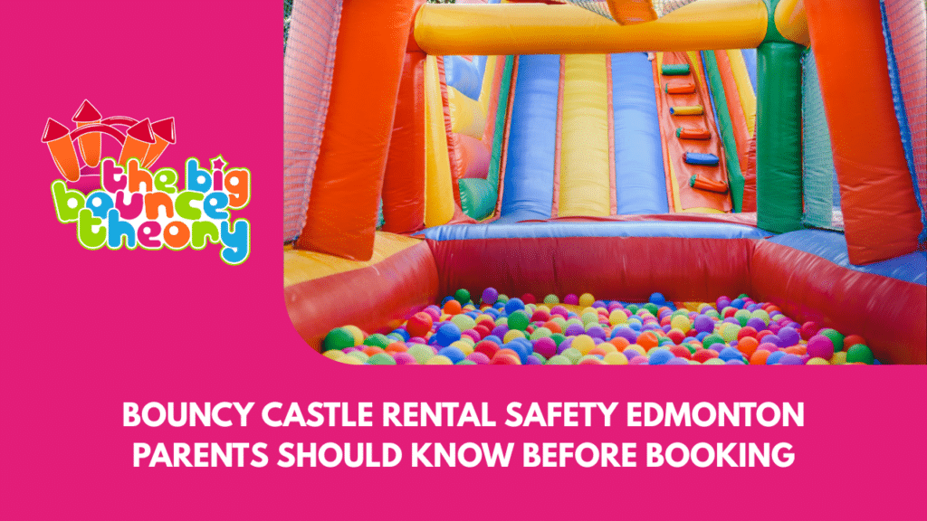 Bouncy Castle Rental Safety Edmonton